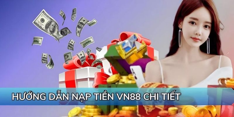 Nạp tiền VN88 qua ngân hàng