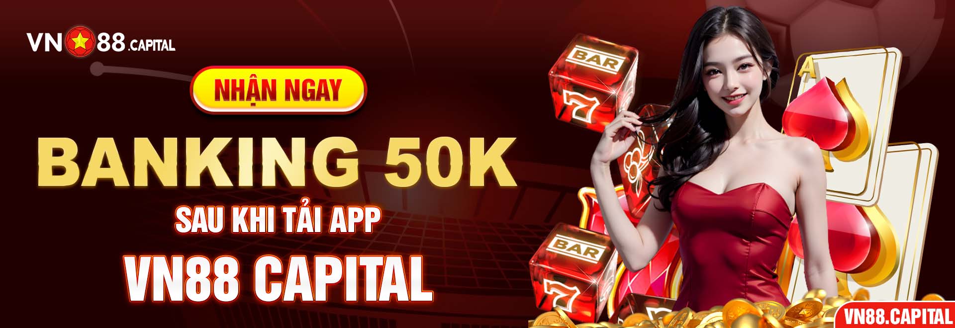 Nhận ngay Banking 50k sau khi tải app Vn88 Capital